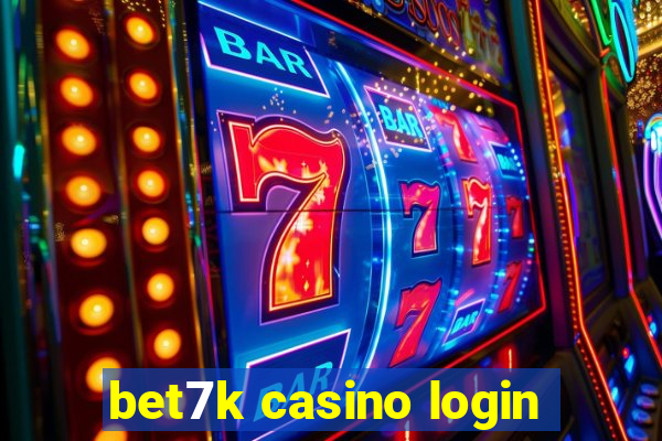 bet7k casino login